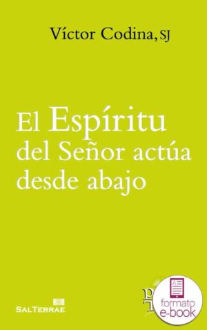 El Espíritu del Señor actúa desde abajo