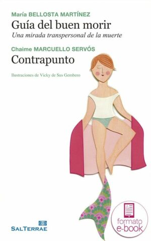 Guía del buen morir. Una mirada transpersonal de la muerte / Contrapunto