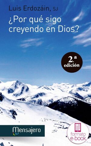 ¿Por qué sigo creyendo en Dios?