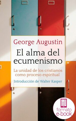 El alma del ecumenismo. Ebook