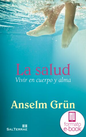La salud. Vivir en cuerpo y alma