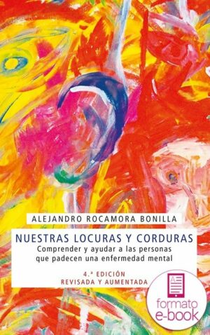Nuestras locuras y corduras (Ebook)