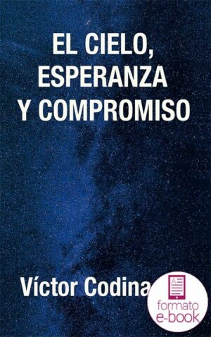 El cielo, esperanza y compromiso