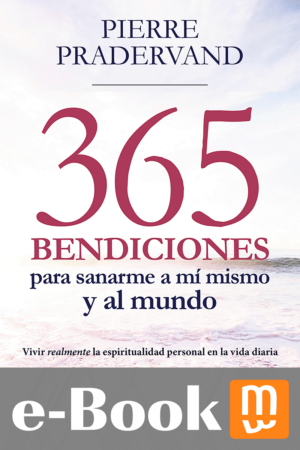 365 Bendiciones para sanarme a mí mismo y al mundo (Ebook)