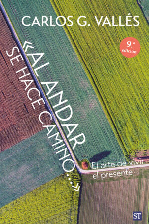 Al andar se hace camino...