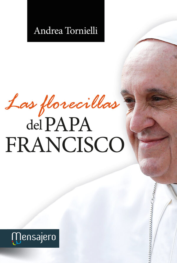 Las florecillas del Papa Francisco