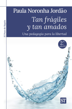 Tan frágiles y tan amados