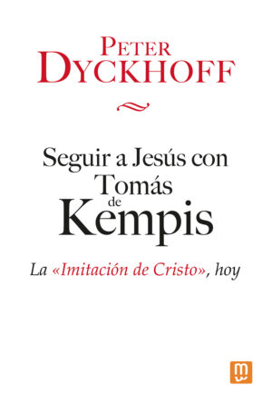Seguir a Jesús con Tomás de Kempis