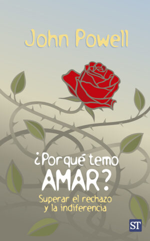 ¿Por qué temo amar?