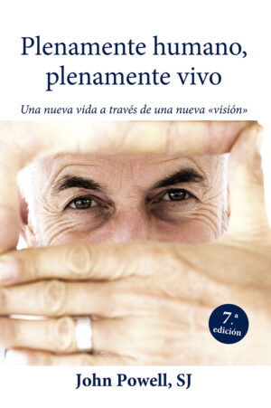 Plenamente humano, plenamente vivo