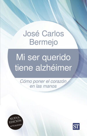 Mi ser querido tiene alzhéimer - Nueva edición actualizada