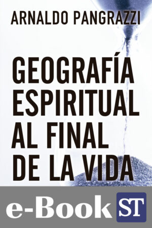 Geografía espiritual al final de la vida (Ebook)
