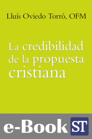 La credibilidad de la propuesta cristiana (Ebook)