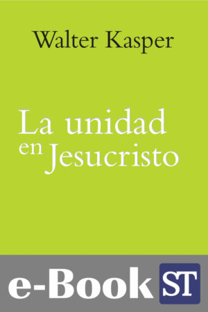 La unidad en Jesucristo (Ebook)