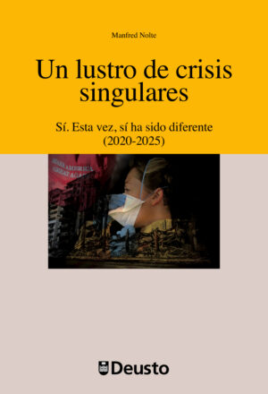 Un lustro de crisis singulares