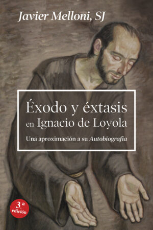 Éxodo y éxtasis en Ignacio de Loyola