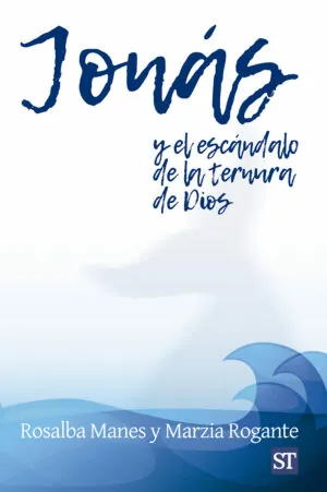 Jonás y el escándalo de la ternura de Dios